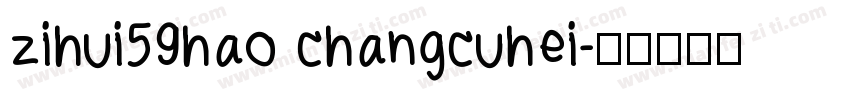zihui59hao changcuhei字体转换